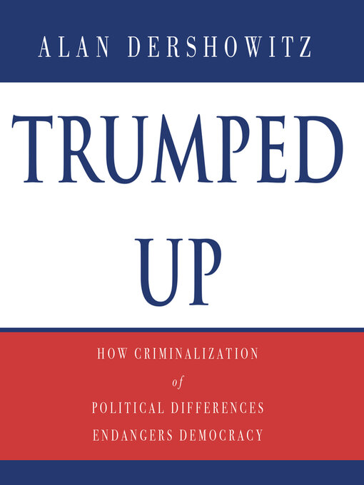 Title details for Trumped Up by Alan Dershowitz - Wait list